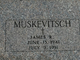  James R Muskevitsch