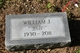  William J. “Bill” Unknown