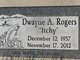  Dwayne A. “Itchy” Rogers
