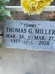  Thomas G “Tommy” Miller