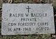 Private Ralph W Bauder