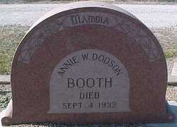 Annie W. <I>Dodson</I> Booth 