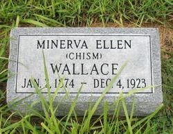 Minerva Ellen <I>Chism</I> Wallace 