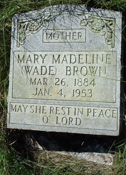Mary Madeline <I>Wade</I> Brown 
