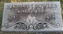 Margaret <I>Bowles</I> Caldwell 