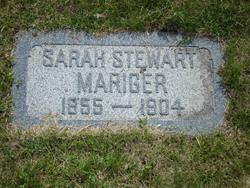 Sarah Lucretia <I>Stewart</I> Mariger 