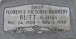 Florence Victoria “Queen” <I>Bambery</I> Butt Platsky 