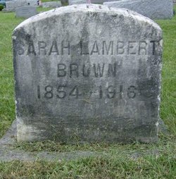 Sarah <I>Lambert</I> Brown 