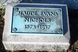 Florence Maude “Maude” <I>Evans</I> Nichols 