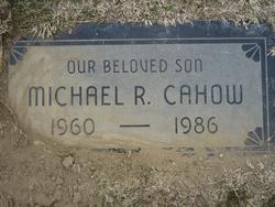 Michael Ray Cahow 