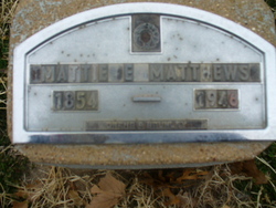 Martha Evelyn “Mattie” <I>Biggs</I> Matthews 