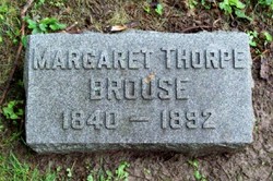 Margaret Caroline <I>Thorpe</I> Brouse 