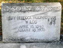 Mary Rebecca <I>Higginbotham</I> Wilds 