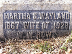 Martha Sue “Mattie” <I>Wayland</I> Rowe 