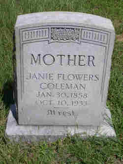 Sithney Jane “Janie” <I>Flowers</I> Coleman 