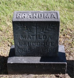 Domithilda “Matilda” <I>Ward</I> Larocque 
