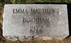 Emma <I>Matthews</I> Burnham 