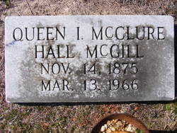 Queen Isabella “Queenie” <I>McClure</I> Hall McGill 