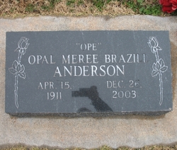 Opal Meree “Ope” <I>Brazill</I> Anderson 