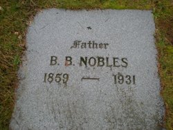 Benjamin Bolt “Ben or B. B.” Nobles 