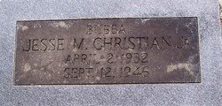 Jesse M “Bubba” Christian Jr.