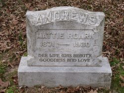 Martha C. “Mattie” <I>Roark</I> Andrews 