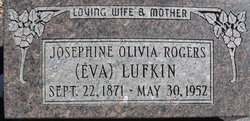 Josephine Olivia “Eva” <I>Rogers</I> Lufkin 
