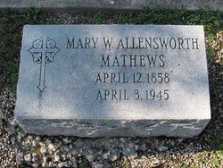 Mary Willie <I>Allensworth</I> Mathews 