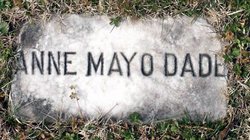 Anne <I>Mayo</I> Dade 