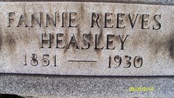 Frances A. “Fannie” <I>Reeves</I> Heasley 