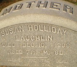 Susannah “Susan” <I>Holliday</I> Laughlin 