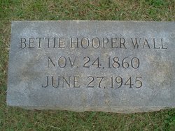 Bettie E. <I>Hooper</I> Wall 