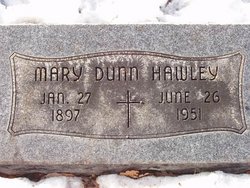 Mary <I>Dunn</I> Hawley 