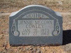 Martha Jane “Jennie” <I>McCown</I> Cowley 