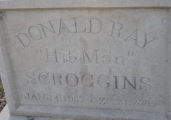 Donald Ray “Hit Man” Scroggins 