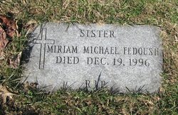 Sr. Miriam Michael Fedoush 