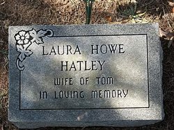 Laura <I>Howe</I> Hatley 