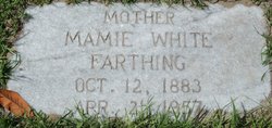 Mamie Clyde <I>White</I> Farthing 