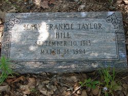 Mary Frankie <I>Taylor</I> Hill 