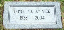 Doyce J. “D. J.” Vick 