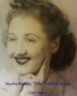 Martha Matilda “Tillie” <I>Custer</I> Kinsey 