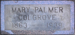 Mrs Mary E. <I>Palmer</I> Colgrove 