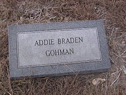 Anna Adeline “Addie” <I>Braden</I> Gohman 