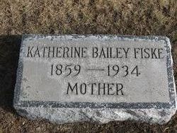 Mrs Katherine Imogene <I>Bailey</I> Fiske 