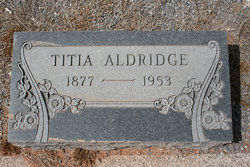 Mary Lutitia “Titia” <I>Steed</I> Aldridge 