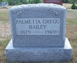 Palmetta Florence “Pallie” <I>Gregg</I> Bailey 