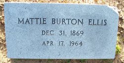 Martha Ann “Mattie” <I>Burton</I> Ellis 