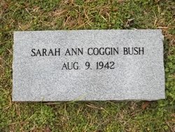 Sara Ann <I>Coggin</I> Bush 