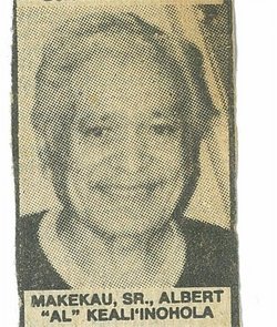 Albert Keali'inohola “Al” Makekau Sr.