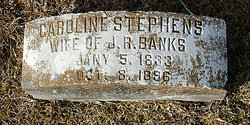 Caroline <I>Stephens</I> Banks 